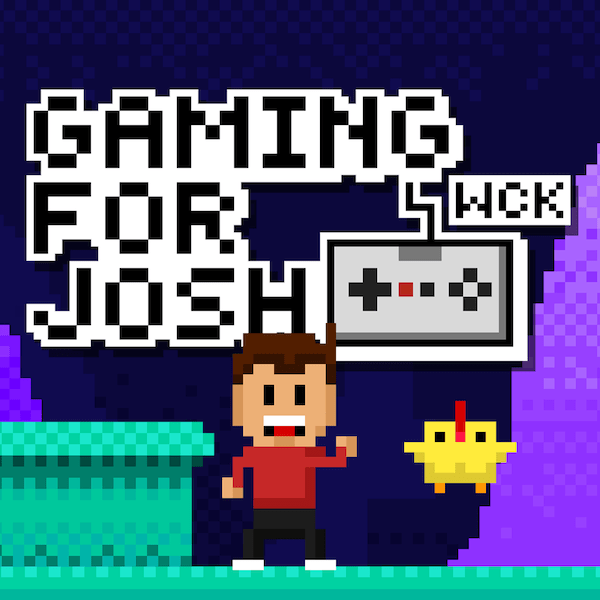 The Gaming for Josh picture to promote the event. It says "Gaming for Josh" in a pixelated font and shows a computer game boy with a game controller, with a background that looks like Super Mario Bros.